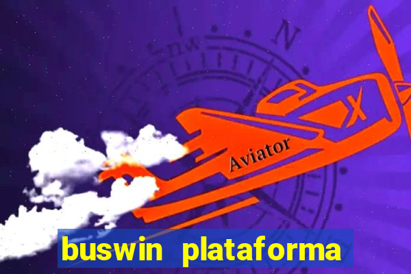 buswin plataforma de jogos